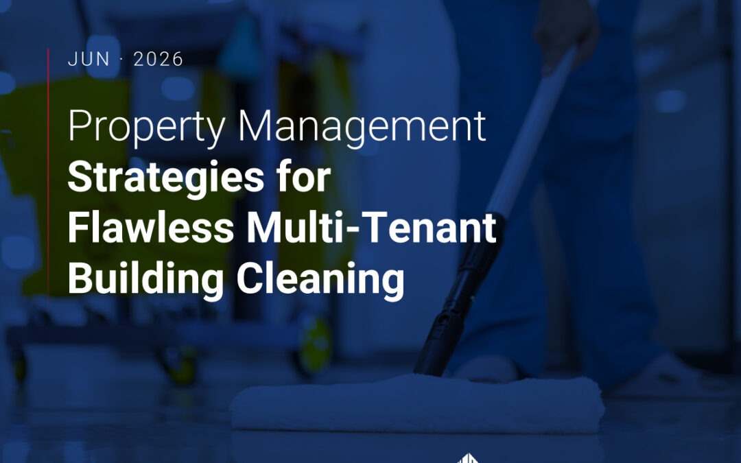 Property Management Strategies for Flawless Multi-Tenant Building Cleaning