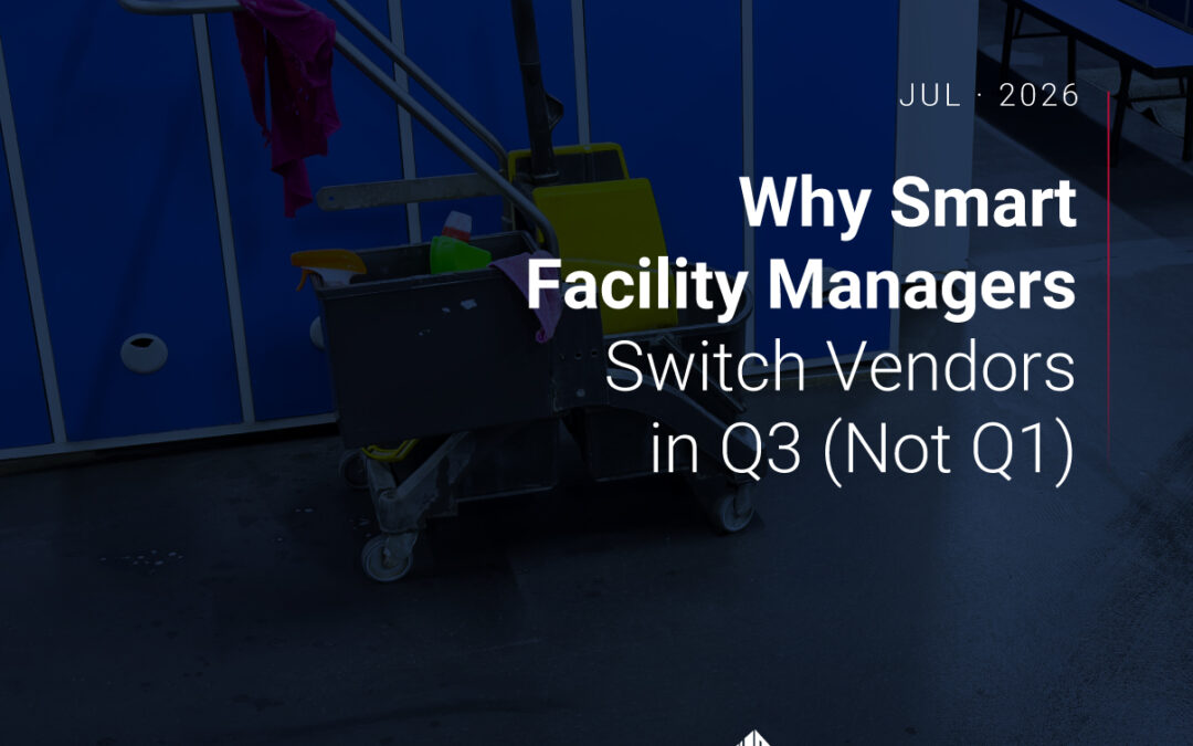 Why Smart Facility Managers Switch Vendors in Q3 (Not Q1)