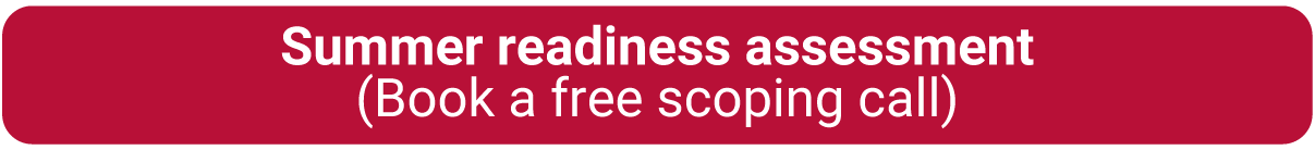 Banner with the text for Summer readiness assessment (Book a free scooping call) with a red background
